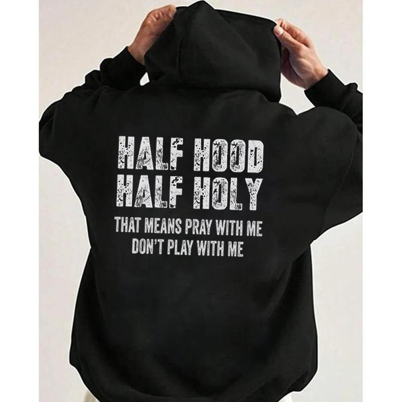 Half Hood Half Holy Pray Hoodie With Me Don't Play With Me Shirt Casual Street Style Fleece Fabric Pullover Hooded...