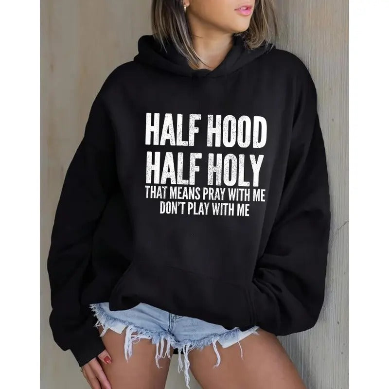 Half Hood Half Holy That Means Pray With Me Faith Hoodie Casual Street Style Fleece Fabric Pullover Hooded Sweatshirt for...