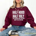 Half Hood Half Holy That Means Pray With Me Funny Sweatshirt Casual Street Style Fleece Fabric Crewneck Pullover...