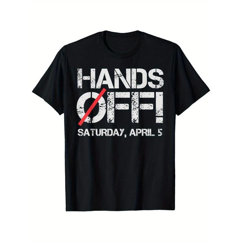 Hands Off Protest Saturday April 5 Men Women T-Shirt, Men'S Fashion Casual T-Shirt, Not Pilling, Not Fading, Soft And...