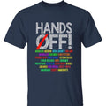 Hands Off T-Shirt