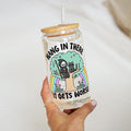 Hang There Gets Worse 16oz Glass Tumbler T-Shirts, Hoodie, Sweatshirt
