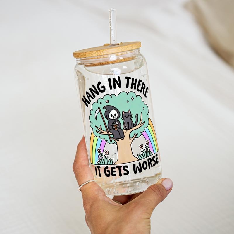 Hang There Gets Worse 16oz Glass Tumbler T-Shirts, Hoodie, Sweatshirt
