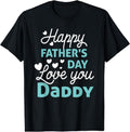 Happy Fathers Day Daddy Shirt 2025 for Dad T-Shirt | Unisex Cotton Tee Gift, Crewneck, Short Sleeve Hoodie, Sweatshirt