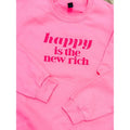 Happy Is The New Rich Graphic Pullover C.O.C. T-Shirts, Hoodie, Sweatshirt | GrindPrints.com