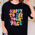 Happy To See Your Face Comfort Colors Shirt, Happy Smiley Shirt, Start of School Tshirt, Preschool Teacher Shirt Soft...
