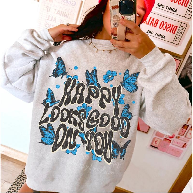 Happy looks good on you DTF Transfers - THIS IS NOT A SHIRT Hoodie, Sweatshirt | GrindPrints.com