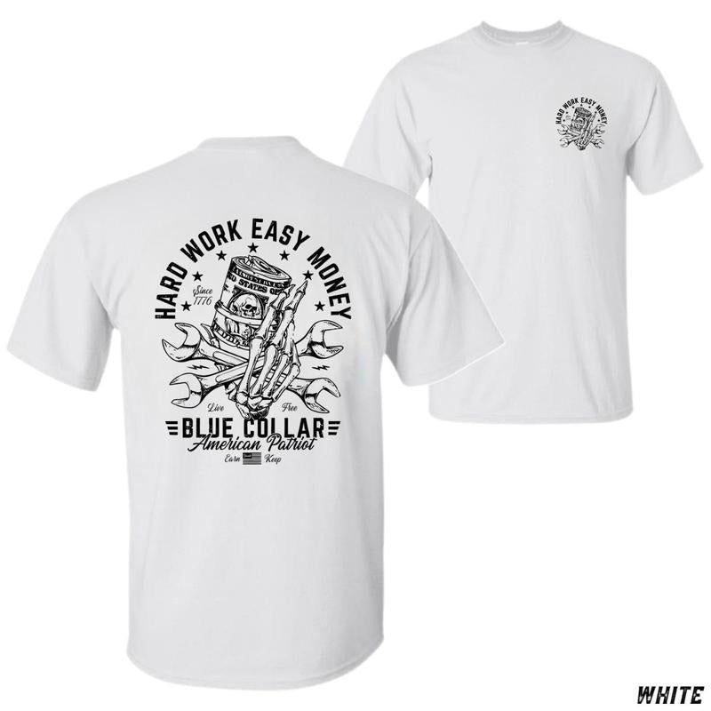 Hard Work Easy Money Bold Tools Skeleton Patriotic Message Blue Collar Workers American Patriots Shirt Tiktok Shop Store T-Shirts, Hoodie, Sweatshirt