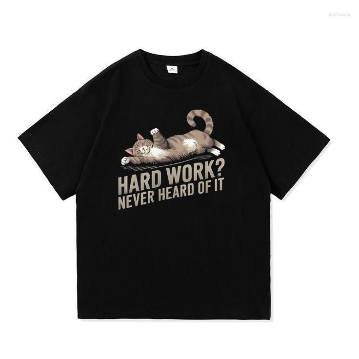 Hard Work Never Heard Of It Funny Lazy Cat Shirt Hoodie, Sweatshirt | GrindPrints.com