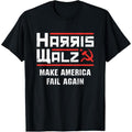 Harris Walz Make America Fail Again Anti Kamala Socialist T-Shirt made in usa Hoodie, Sweatshirt | GrindPrints.com