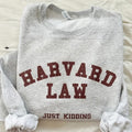 Harvard Just Kidding Sweatshirt T-Shirts, Hoodie | GrindPrints.com