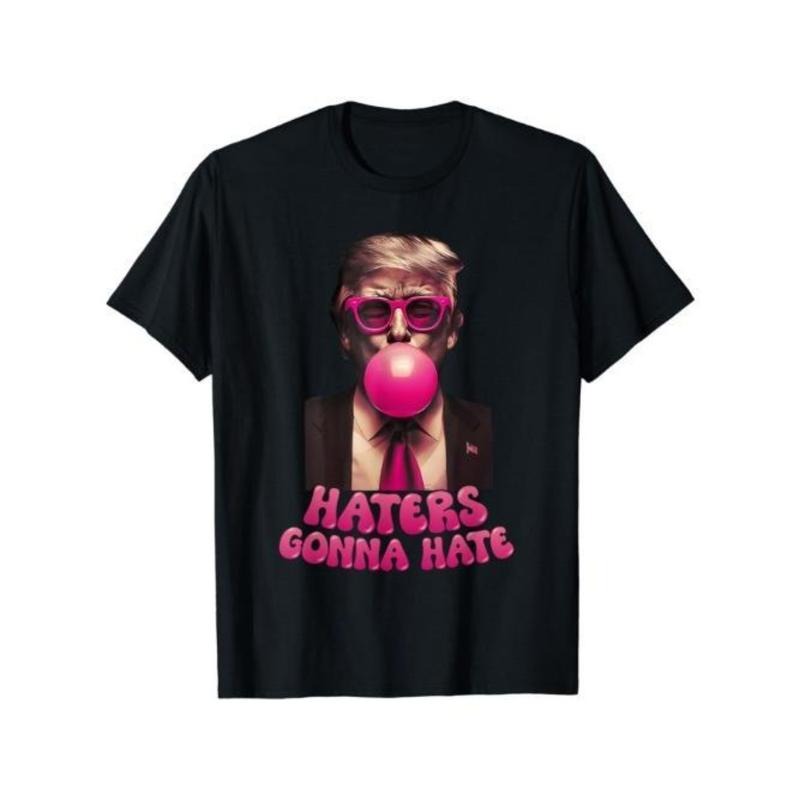 Haters Gonna Hate Funny Trump Bubble Gum Donald Trump 2024 T-Shirt Made in USA Hoodie, Sweatshirt | GrindPrints.com