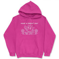 Have A Great Day Hoodie - Funny Hoodie - Middle Finger - Gag Gift - Funny Sweatshirt - Gifts For Women T-Shirts