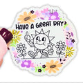 Have A Great Day Middle Finger Sticker T-Shirts, Hoodie, Sweatshirt | GrindPrints.com