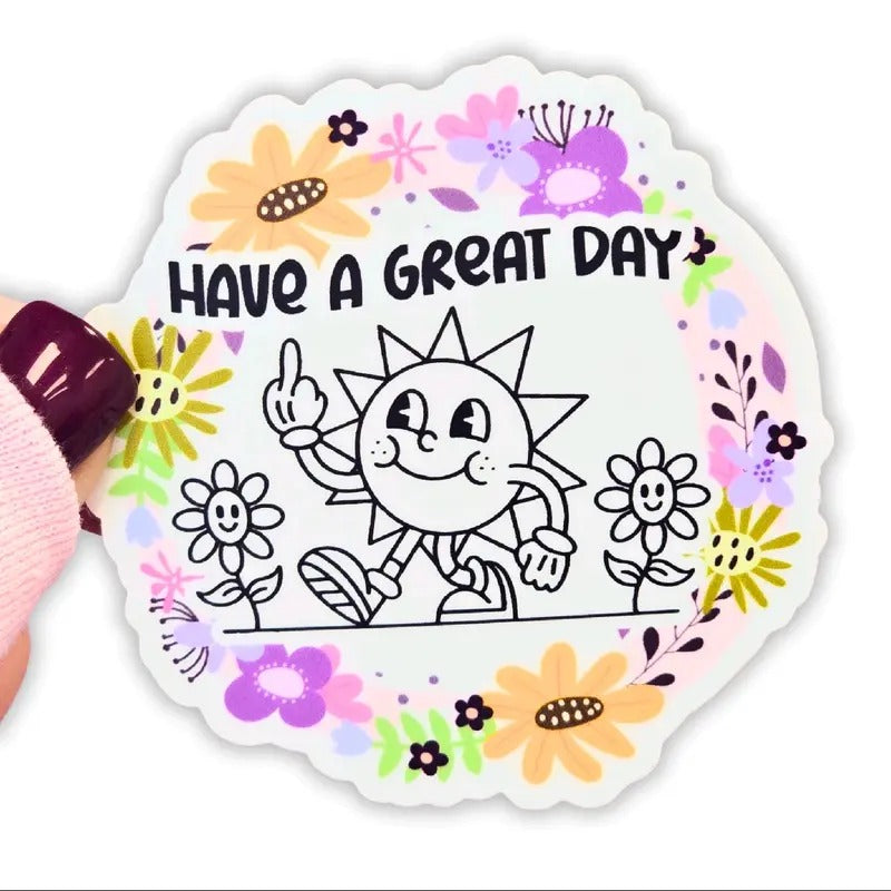Have A Great Day Middle Finger Sticker T-Shirts, Hoodie, Sweatshirt | GrindPrints.com