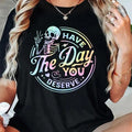 Have The Day You Deserve Shirt, Women's Skeleton & Letter Print Round Neck Tee, Fashion Casual Short Sleeve Tee,  Ladies...