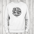 Have The Day You Deserve Sweatshirt, #cute #sarcasm T-Shirts, Hoodie | GrindPrints.com