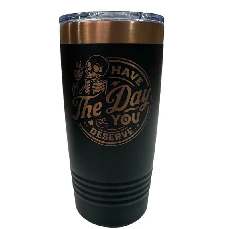 Have the day you deserve rose gold Polar Tumbler T-Shirts, Hoodie, Sweatshirt | GrindPrints.com