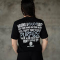 Having  A Rough Day? T-Shirt Hoodie, Sweatshirt | GrindPrints.com