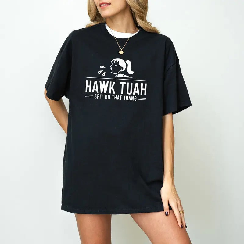 Hawk Tuah Shirt Hawk Tuah Spit On That Thang Shirt, Trendy Tee Hawk Tuah 2024 Shirt, Funny Shirt, Hawk Tuah  T-Shirt...