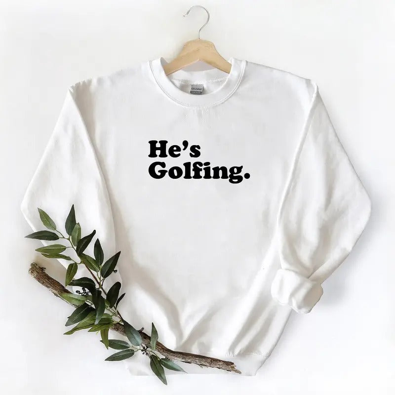He Is Golfing Vintage Golfing Lover Cotton T-Shirts, Hoodie, Sweatshirt