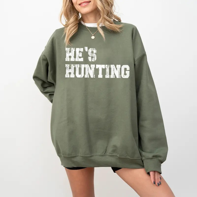 He's Hunting Sweatshirt, Wife Hunting Season Shirt, Deer Hunters Shirt, Hunting Lover Gift Hoodie | GrindPrints.com