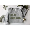 He'S Hunting Wife Hunting Season Shirt Hunting Lover Deer Hunters Shirt Hunting Wife Hunter Girlfriend T-Shirts, Hoodie, Sweatshirt