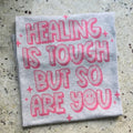 Healing is tough but so are you Graphic Tee or Sweatshirt Hoodie | GrindPrints.com