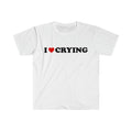 Funny Meme Shirt, I Love / Heart Crying 2000' Tee, Gift Unisex T-Shirt Hoodie, Sweatshirt | GrindPrints.com