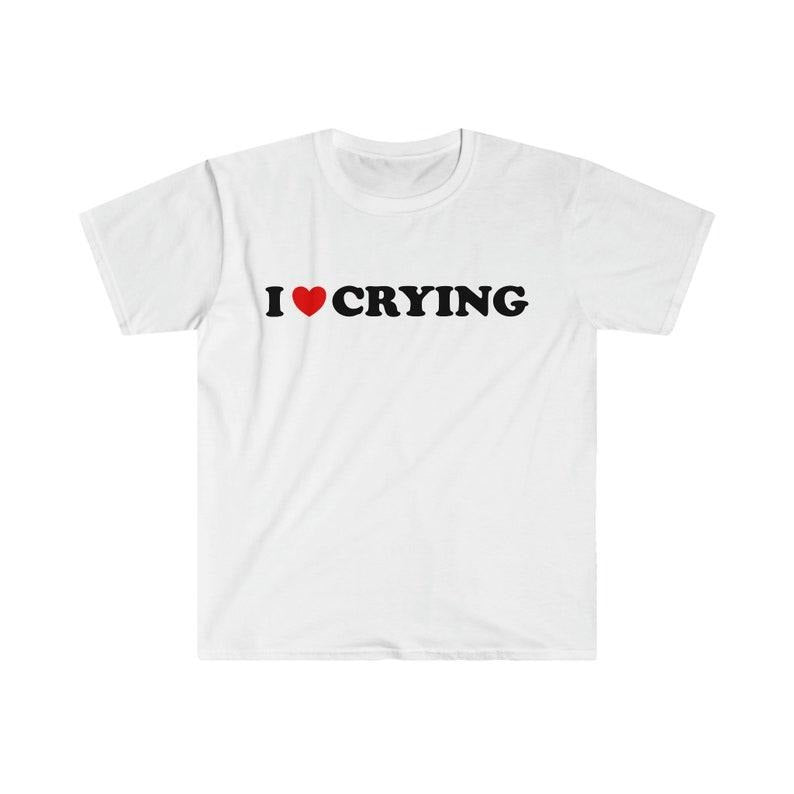 Funny Meme Shirt, I Love / Heart Crying 2000' Tee, Gift Unisex T-Shirt Hoodie, Sweatshirt | GrindPrints.com