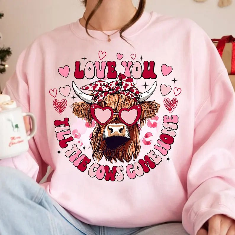Heifer Valentine Sweatshirt, Highland Cow Valentine Shirt, Valentine Day Western Country Shirt, Love You Till The Cows...