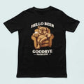 Hello Beer Goodbye Problems Adults Unisex T-Shirt | Funny Beer Lover Gifts, Beers Top, Tee, Clothing made in usa Hoodie,...