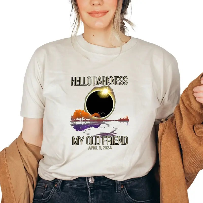 Hello Darkness My Old Friend April 8 2024 Total Solar Eclipse Shirt Hoodie, Sweatshirt | GrindPrints.com