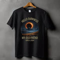 Hello Darkness Shirt, April 8th 2024 Shirt, Eclipse Event Shirt, Funny Eclipse Shirt, Joke Shirt, Total Solar Eclipse,...