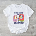 Here Come The Grannies T-Shirt, Movies Characters, Trendy Bluey, Trendy Dog And Friends T-shirt Hoodie, Sweatshirt