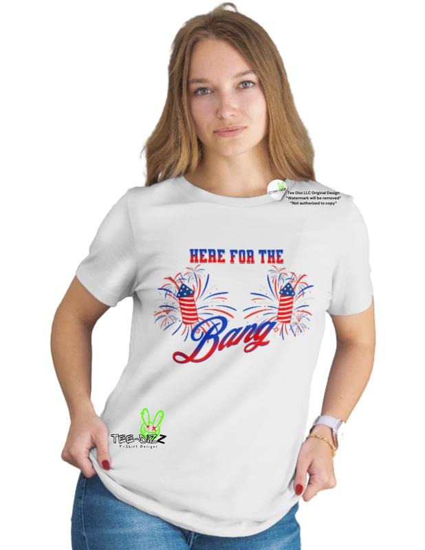Here For The Bang - Women's funny 4th of July T-shirt Hoodie, Sweatshirt | GrindPrints.com