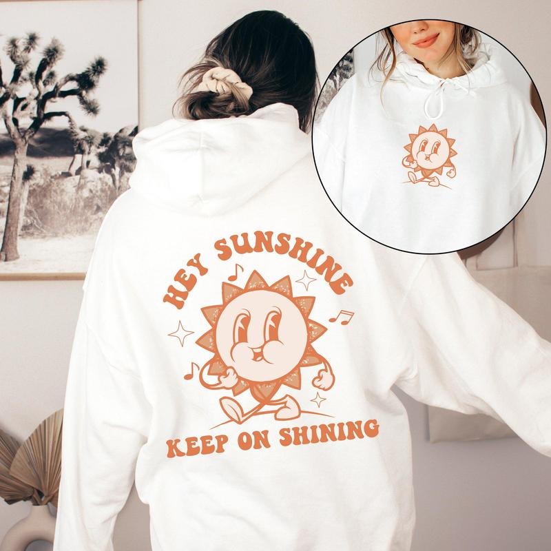 Hey Sunshine Keep On Shining, Positivity, Kindness, Mental Health, Hooded Sweatshirt, Hoodie T-Shirts | GrindPrints.com