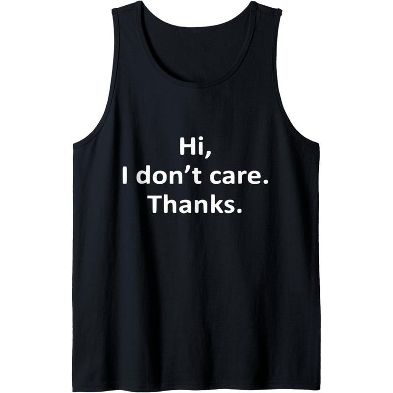 Hi I Don t Care Thanks Funny Adult Humor Tank Top Made in USA T-Shirts, Hoodie, Sweatshirt | GrindPrints.com