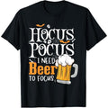 Hocus Pocus I Need Beer To Focus Funny Beer Halloween T-Shirt  made in us Hoodie, Sweatshirt | GrindPrints.com