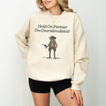 Hold On Partner Im Overstimulated Sweatshirt, Cowboy Frog Sweatshirt, Funny Meme Sweatshirt, Cowboy Frog Unhinged Shirt,...