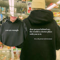 You Are Enough Dear Person Behind Me 2Sided T-Shirt/Hoodie Vintage for Men and Women, Unisex Vintage Crewneck Tee