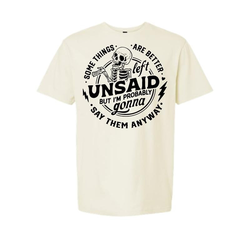 Some Things Are Better Left Unsaid Comfy Quality Shirt T-Shirts, Hoodie, Sweatshirt