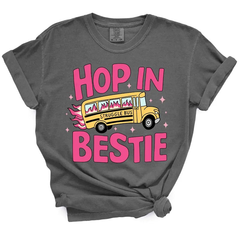 Hop In Bestie Struggle Bus TShirt - Casual Summer Top Hoodie, Sweatshirt | GrindPrints.com