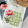 Hope Grows Here DTF Transfers - THIS IS NOT A SHIRT Hoodie, Sweatshirt | GrindPrints.com