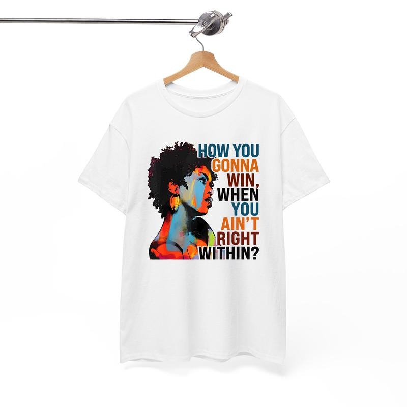 How You Gonna Win When You Ain'T Right Within Shirt Lauryn T-Shirts, Hoodie, Sweatshirt