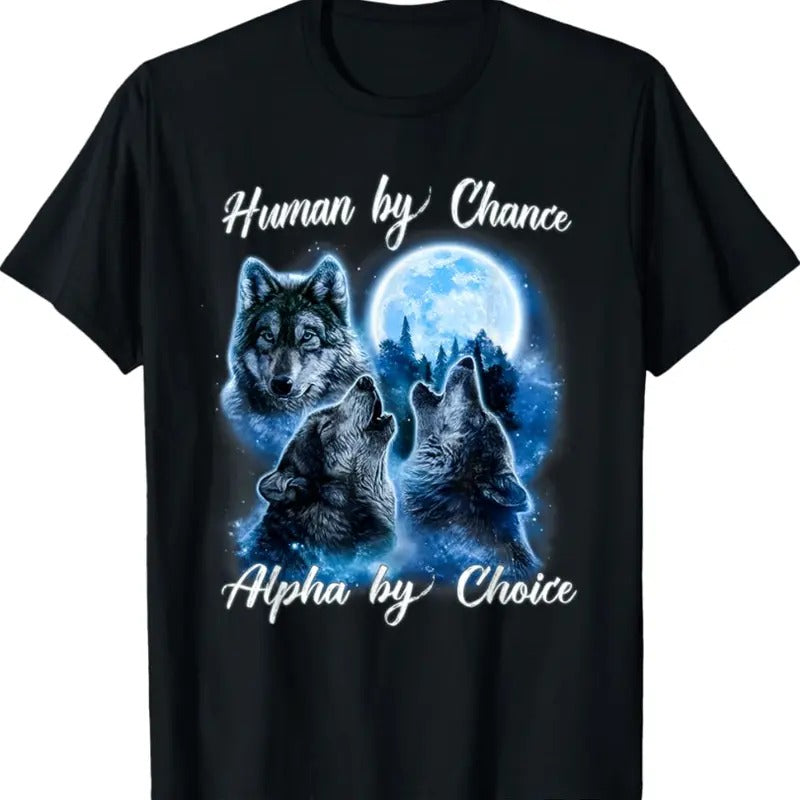 Human by Chance Alpha by Choice Funny Gift For Men and Women T-Shirt Hoodie, Sweatshirt | GrindPrints.com