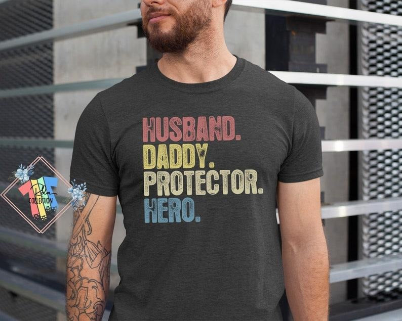 Husband Daddy Protector Hero Shirt, Protector Hero Shirt, dad gift
