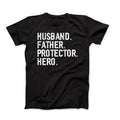 Husband Father Protector Hero T-Shirt, Husband Shirt, Gift for Him, Father Tee, Gift For Dad, Birthday Gift, Fathers Day...