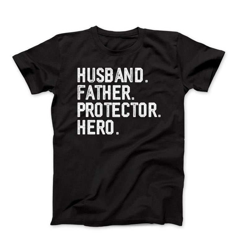 Husband Father Protector Hero T-Shirt, Husband Shirt, Gift for Him, Father Tee, Gift For Dad, Birthday Gift, Fathers Day...