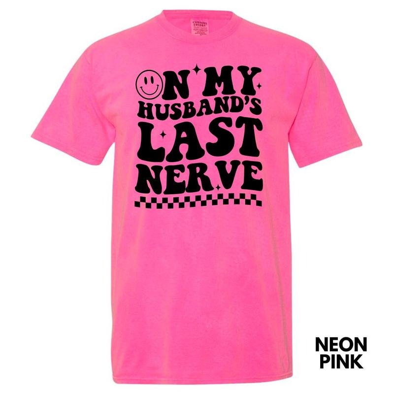 Husband's Last Nerve Comfort Colors T-Shirt 'NLB' Hoodie, Sweatshirt | GrindPrints.com